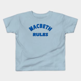 Macbeth Rules Kids T-Shirt